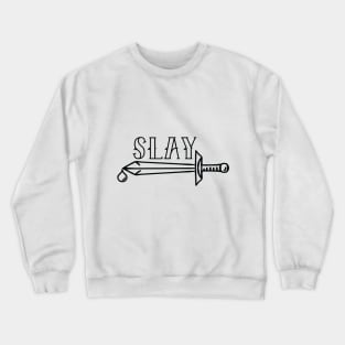 Slay - Black Crewneck Sweatshirt